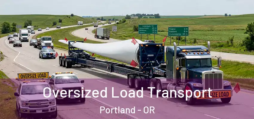 Oversized Load Transport Portland - OR